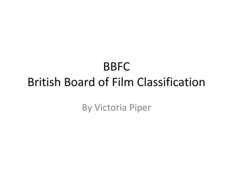 British Board Of Film Classification Ppt