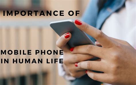 Importance Of Mobile Phone