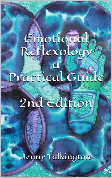 Emotional Reflexology A Practical Guide 2nd Edition A Practical Guide