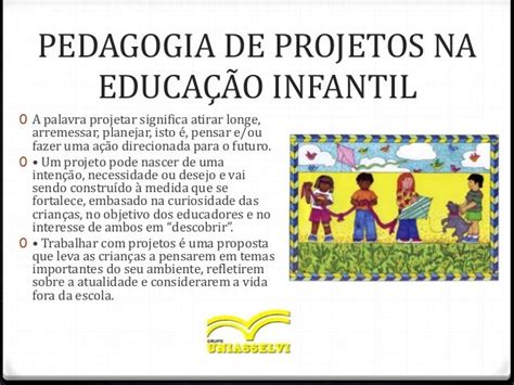 Trabalhar Com Projetos Pedagogicos Na Educacao Infantil