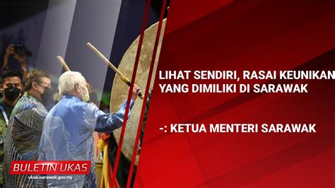 Klipbuletinukas Lihat Sendiri Rasai Keunikan Yang Dimiliki Di Sarawak