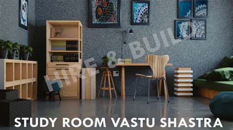 Vastu Tips For Study Room Vastu Shastra Hire And Build