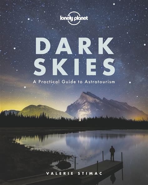 Dark Skies By Lonely Planet Valerie Stimac · Au