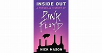 Inside Out: A Personal History of Pink Floyd by Nick Mason