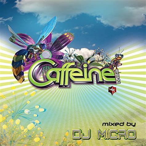 Caffeine 2011 Continuous Dj Mix By Dj Micro By Dj Micro On Amazon