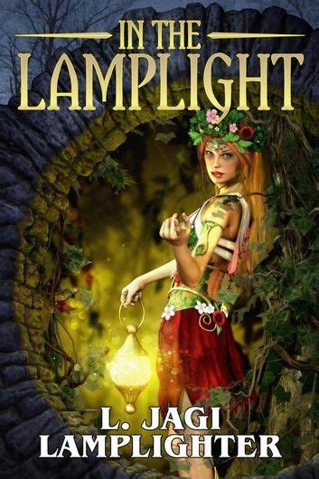In The Lamplight The Fantastic Worlds Of L Jagi Lamplighter Book Week Books World