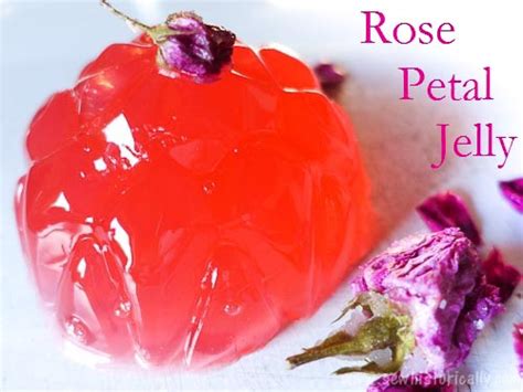 All Natural Rose Petal Jelly Sew Historically