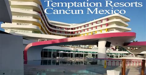 Temptation Resorts Cancun Sexy Book Now