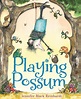 Playing Possum by ,Jennifer,Black Reinhardt (English) Hardcover Book ...