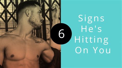 6 Signs He S Hitting On You Charley S Blog Life Youtube