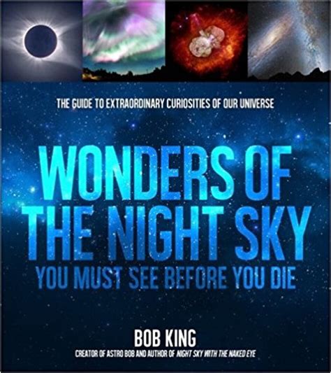 Astro Bob Blog Welcome To My New Book Wonders Of The Night Sky