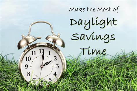 Make The Most Of Daylight Savings Time Hfh