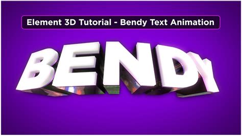 Element 3d V2 Tutorial Created A Bendy 3d Text Animation With E3d
