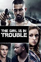 The Girl Is in Trouble (2015) - Posters — The Movie Database (TMDB)