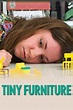 Tiny Furniture (2010) - Posters — The Movie Database (TMDB)