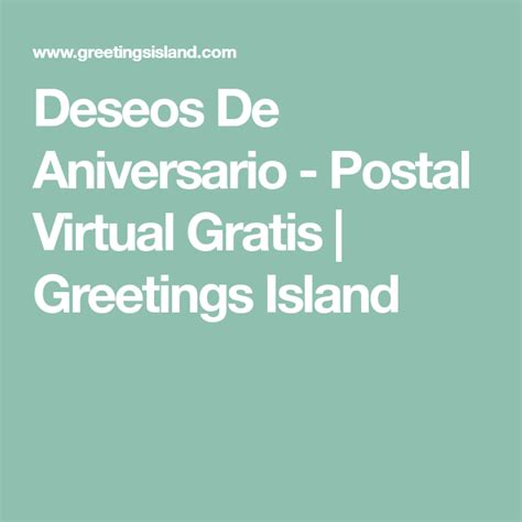 Deseos De Aniversario Postal Virtual Gratis Greetings Island