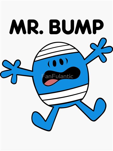 Mr Bump Basic Sticker By Fanfulantic Redbubble