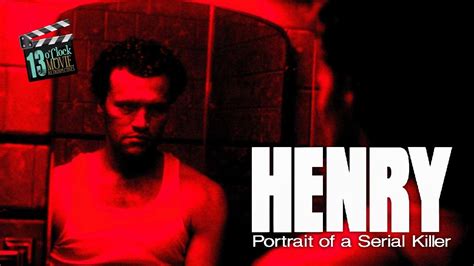 movie retrospective henry portrait of a serial killer 1986 youtube