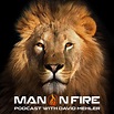 Man On FIRE Podcast with David Mehler - David Mehler | Listen Notes