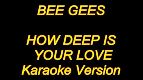 Bee Gees How Deep Is Your Love Karaoke Lyrics New Acordes Chordify