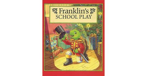 Franklins School Play Childrens Classic Picture Book By Paulette