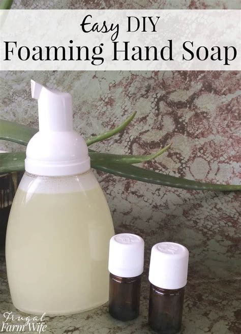 Easy Homemade Foaming Hand Soap Recipe The Frugal Farm Wife