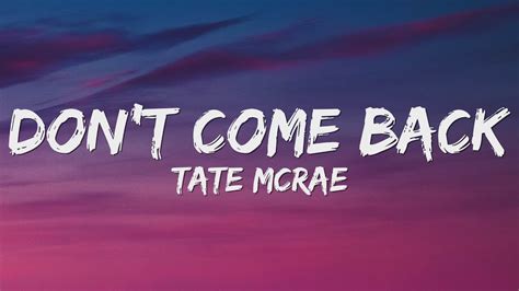 Tate Mcrae Dont Come Back Lyrics Youtube