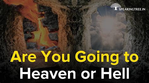 Are You Going To Heaven Or Hell Youtube