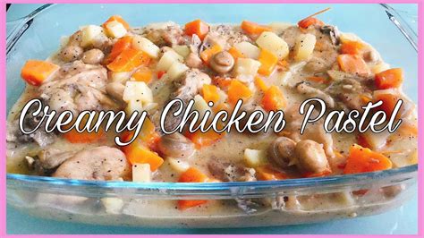 How To Cook Creamy Chicken Pastel Youtube