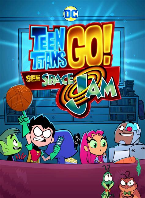 ‘teen Titans Go See Space Jam Movie Coming To Cartoon Network