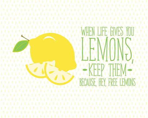 When Life Gives You Lemons Print Crystal Faye Lemon Quotes Funny Quotes Inspirational Words