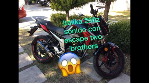 Italika 250z Con Escape Two Brothers Racing Sonido Youtube