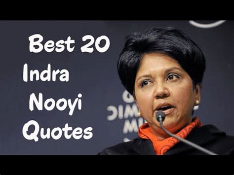 They are clear about their tasks and goals and are jagannathan, r. Best 20 Indra Nooyi Quotes - the current Chairperson ...