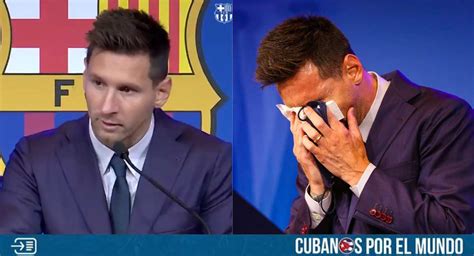Entre Lágrimas Leo Messi Se Despide Del Barcelona VÍdeo