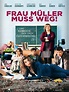 Frau Müller muss weg! | Film-Rezensionen.de