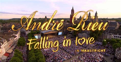 André Rieu Falling In Love In Maastricht Stream