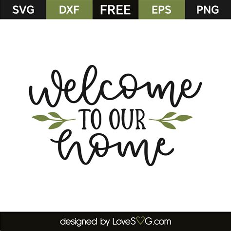 Welcome To Our Home Svg Dxf Clipart Amp Cut File Set 149275 Svgs