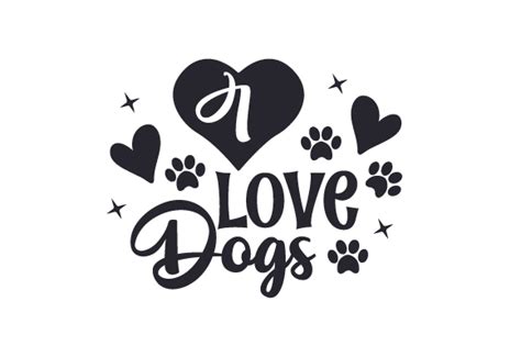 I Love Dogs Svg Cut File By Creative Fabrica Crafts · Creative Fabrica