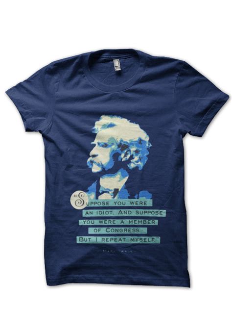Mark Twain T Shirt Swag Shirts