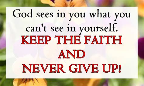 Keep The Faith And Never Give Up Amen