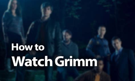 How And Where To Watch Grimm In 2024 Watch All Seasons Online
