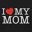 I Love My Mom Pictures, Photos, and Images for Facebook, Tumblr ...
