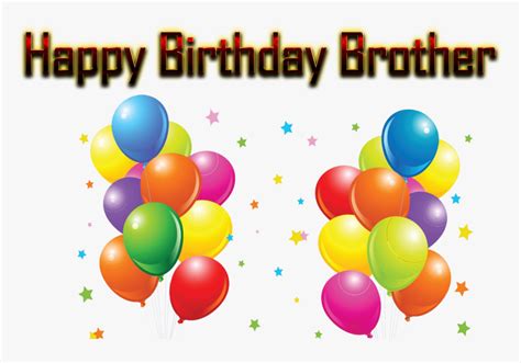 Happy Birthday Brother Png Free Background Happy Birthday Brother Png Transparent Png