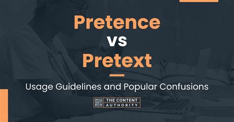 Pretence Vs Pretext Usage Guidelines And Popular Confusions