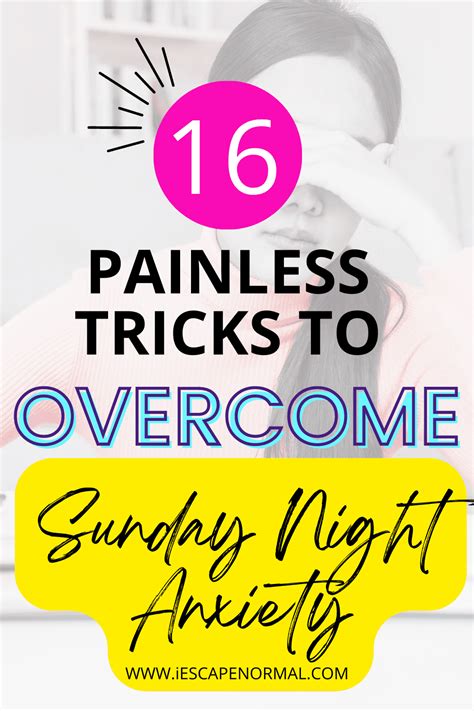 16 Painless Tricks To Overcome Sunday Night Anxiety Escape Normal