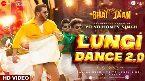 Lungi Dance 20 Video Song Yo Yo Honey Singh Salman Khan Kisi Ka Bhai Kisi Ki Jaan Movie