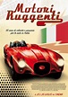Motori Ruggenti: 95 anni di passione per la velocità e le auto in ...