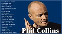 PHIL COLLINS GREATEST HITS - BEST SONGS OF PHIL COLLINS - YouTube