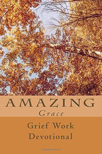 Amazing Grace Grief Work Devotional Jc Grace Pdf Glamrexysna