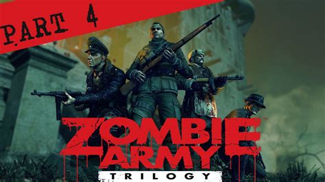 Zombie Army Trilogy Part 4 Youtube